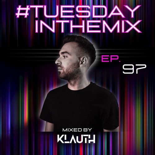 #TuesdayInTheMix - EP97