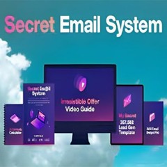 Secret Email System: A Comprehensive Secret of Email Marketing