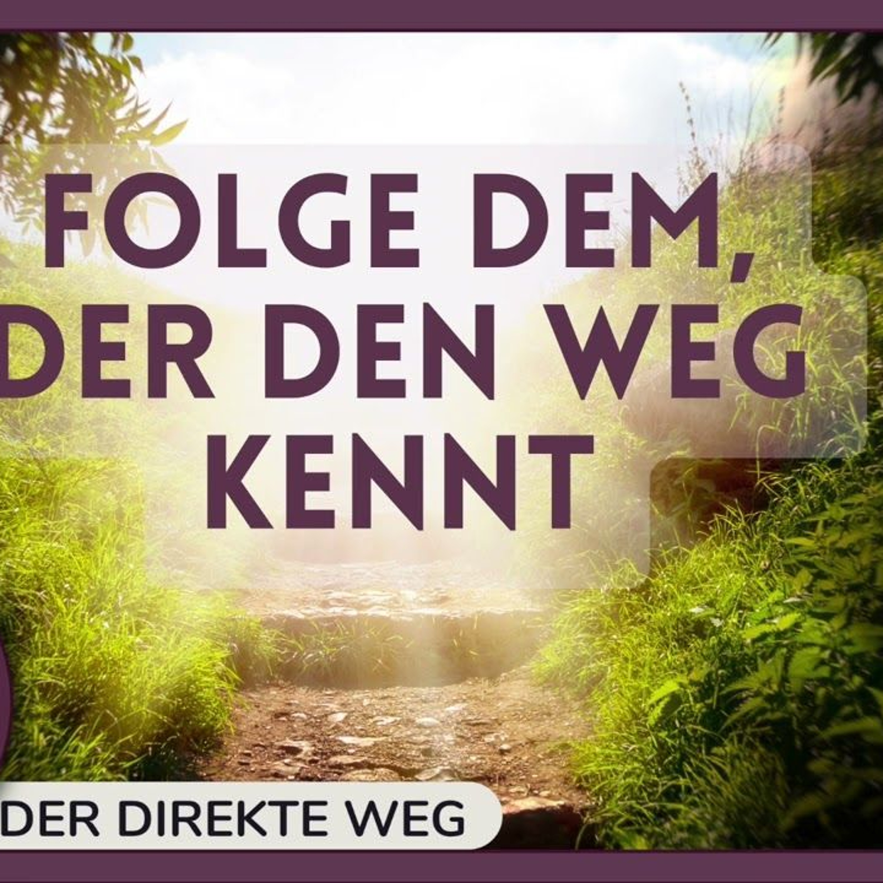 Gottfried Sumser - DER DIREKTE WEG - Ein Kurs in Wundern