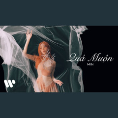 MIN - quá muộn | SICKCODE Remix [Preview]