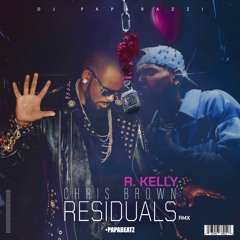 Residuals (R. Kelly Cover Remix)