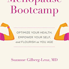 [ACCESS] EPUB 📙 Menopause Bootcamp: Optimize Your Health, Empower Your Self, and Flo