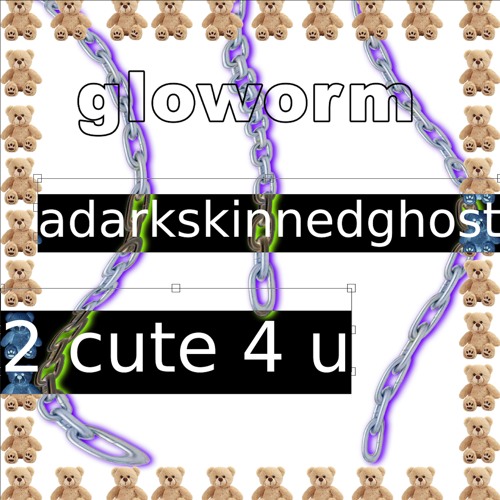 2 cute 4 u ft. a dark skinned ghost