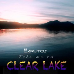 DJ Carlitos - Take Me To Clearlake (demo)