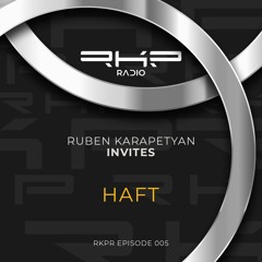 Ruben Karapetyan Invites 005 - HAFT     [RKPR005]