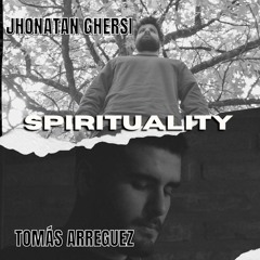 Jhonatan Ghersi & Tomas Arreguez @ Spirituality E20