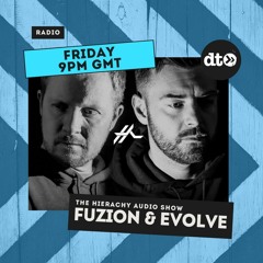 The Hierarchy Audio Show #21.04 with FuZion & Evolve