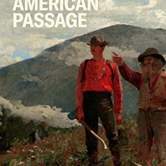 [Access] [PDF EBOOK EPUB KINDLE] Winslow Homer: American Passage by  William R. Cross 📮