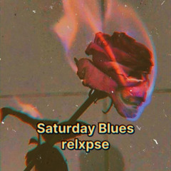 Saturday Blues (prod B.Young)