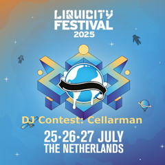 Cellarman - Liquicity Festival 2025 - DJ Contest