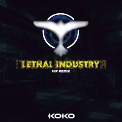 DJ KOKO - Lethal Industry (VIP Remix)