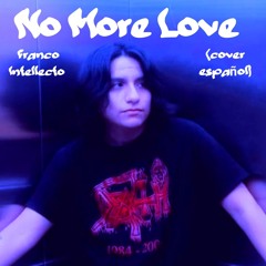 No More Love (Cover español)