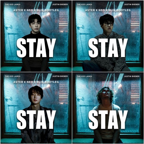 Justin Bieber - Stay (ASTER & NEO & BLIN Bootleg) [FREE]