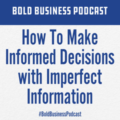 How To Make Informed Decisions with Imperfect Information