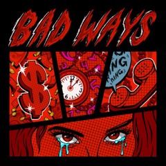 Bad Ways (prod. Josh Garrison)