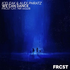 Iceleak & Alex Phratz - We Can Dance