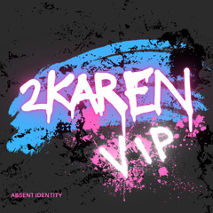 2Karen VIP