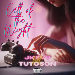 Call Of the Night - JkevvPr X @Tutoson