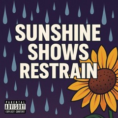 Sunshine Shows Restrain