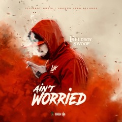 Aint Worried