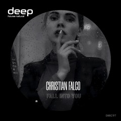 Christian Falco - Fall Into You (Original Mix)