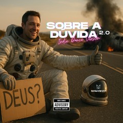 Sobre a dúvida (Maganhati Indie Dance Version 2.0)