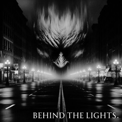 Behind the Lights