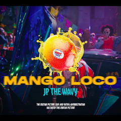 JP THE WAVY-mango loco (remix)