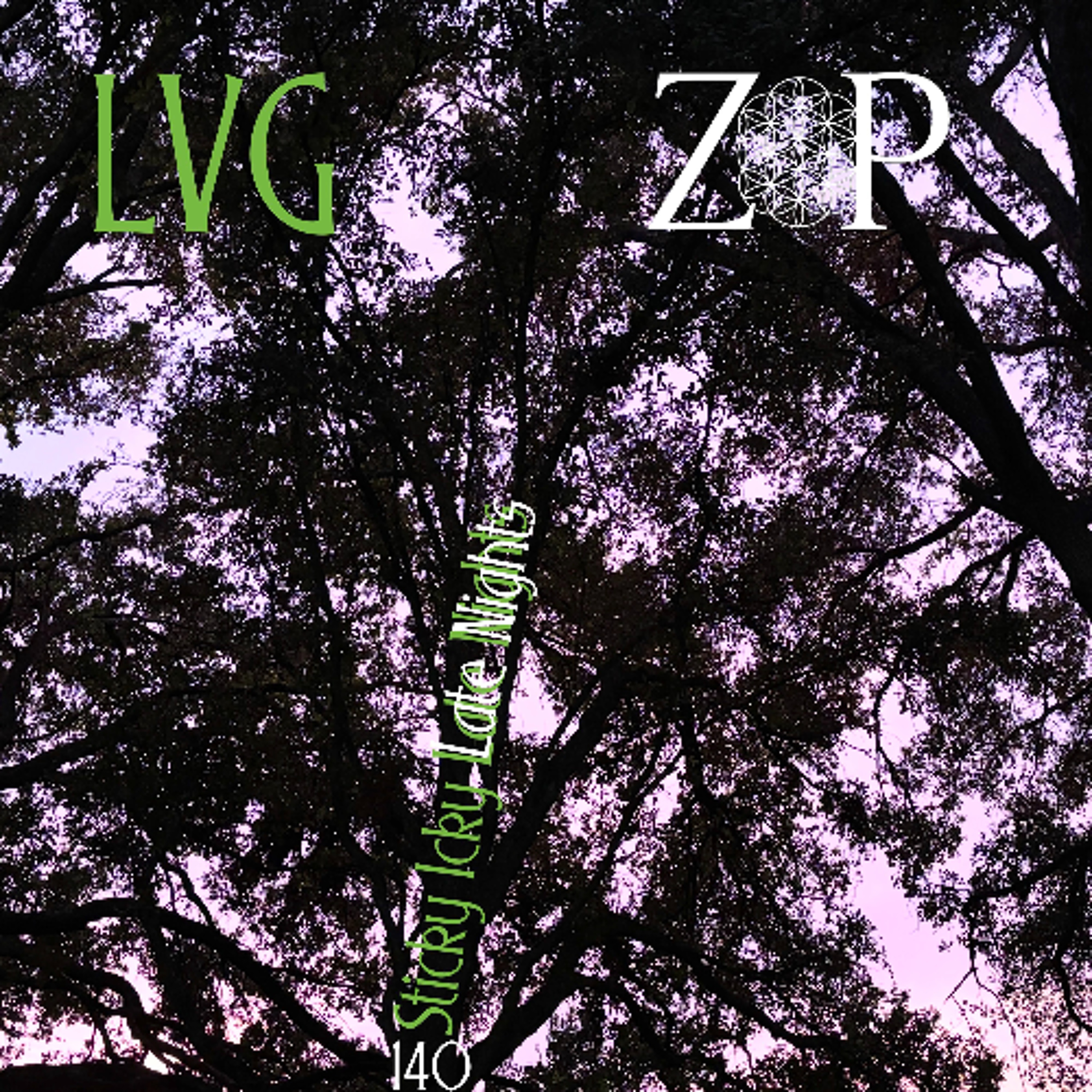 LVGxZZZ - StickyIckyLateNights [140BPM] (Free Download) episode artwork