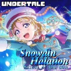 Snowdin Halation ~ Melody of the SOUL