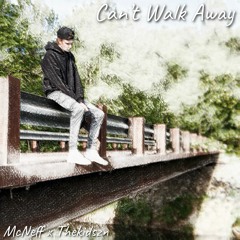 Can't Walk Away feat. Thekidszn