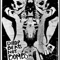 DeaD SiN - Drop BEATS Not BOMBS.wav