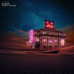 Aazar - That Thing