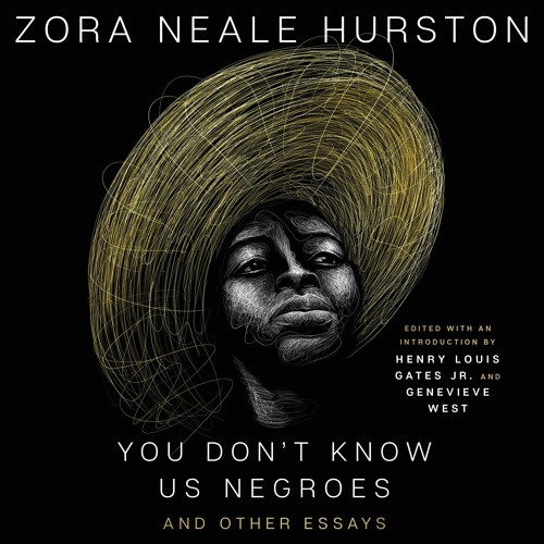 YOU DON'T KNOW US NEGROES AND OTHER ESSAYS By Zora Neala Hurston