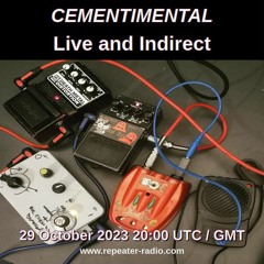 Live and Indirect Sessions | #39 Cementimental 10292023