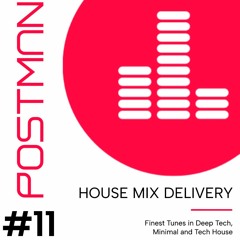 HOUSE MIX DELIVERY #11 - Minimal / Deep Tech / Tech House