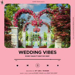Romey Maan - Wedding Vibes | Beat Boi Deep | New Music Punjabi songs 2022