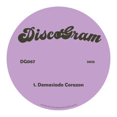 PREMIERE: DiscoGram - Demasiado Corazon