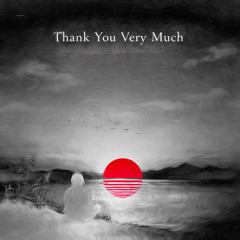 Thank You Very Much