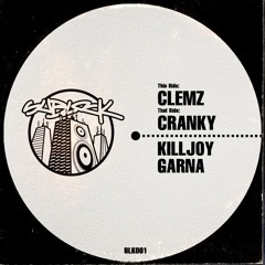 *CLIPS* Killjoy - Clemz / Garna - Cranky (Ltd Lathe Cuts)