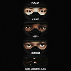 Hazey - Packs And Potions (feat. M1llionz, Digga D & Unknown T) (Remix)