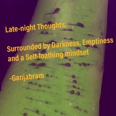 Late-Night Thoughts - Ganjabram