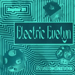 ZEPTER 21 - Electric Evelyn & Snakedance - 26/03/22