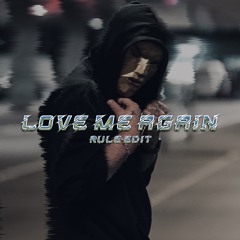 Love Me Again (Rule Edit)