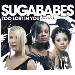 Sugababes - Too Lost in You (CASA Remix) (FULL TRACK VIA FREE DOWNLOAD)