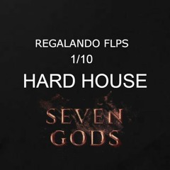 HARD HOUSE (FREE FLP) by (Seven Gods) 1/10