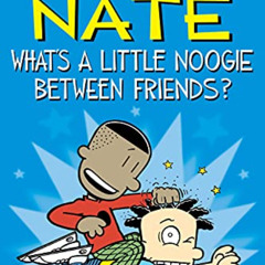 [READ] PDF ☑️ Big Nate: What's a Little Noogie Between Friends? by  Lincoln Peirce KI