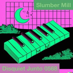Slumber Mill (disquiet0568)