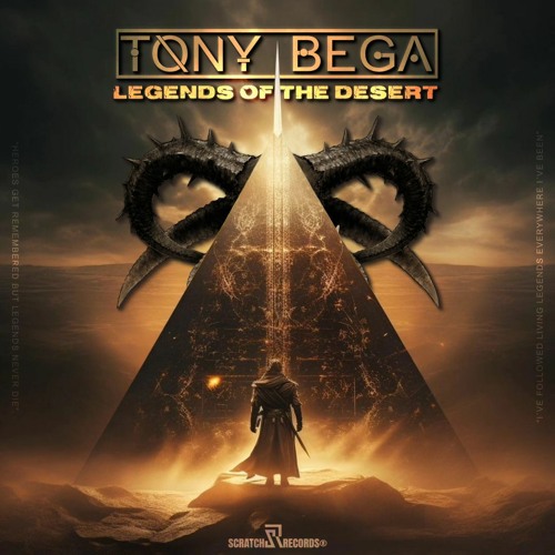 Tony BeGa - Legends Of The Desert [ Scratch Records Release ] #SHRS085