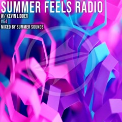 Summer Feels Radio #64 || Kevin Lidder Exclusive Mix